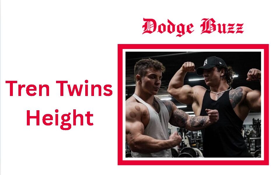 Tren Twins Height